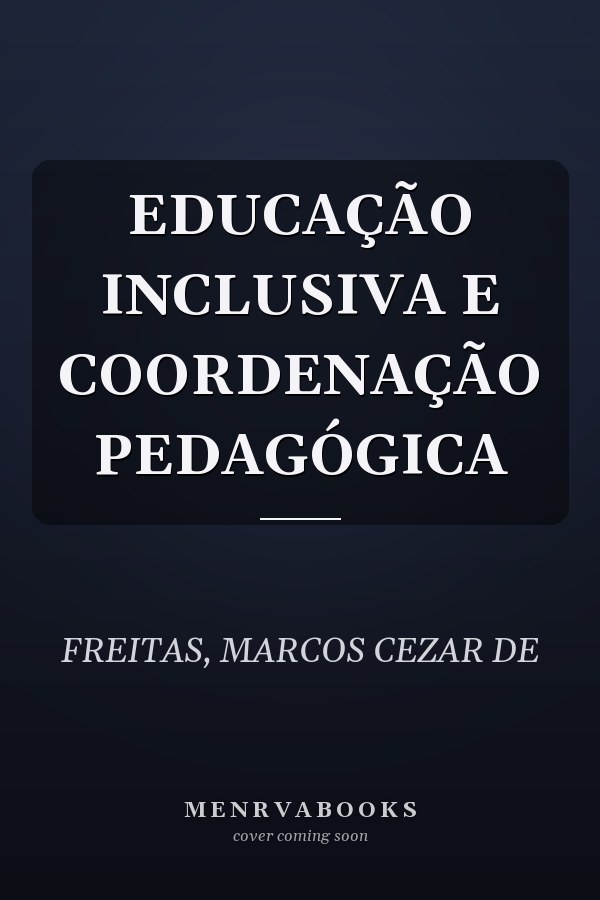 EDUCAÇÃO INCLUSIVA E COORDENAÇÃO PEDAGÓGICA