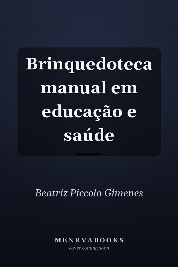 Brinquedoteca manual em educação e saúde