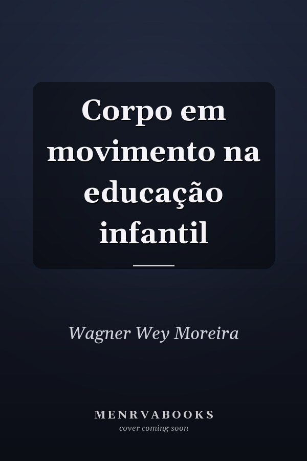 Corpo em movimento na educação infantil