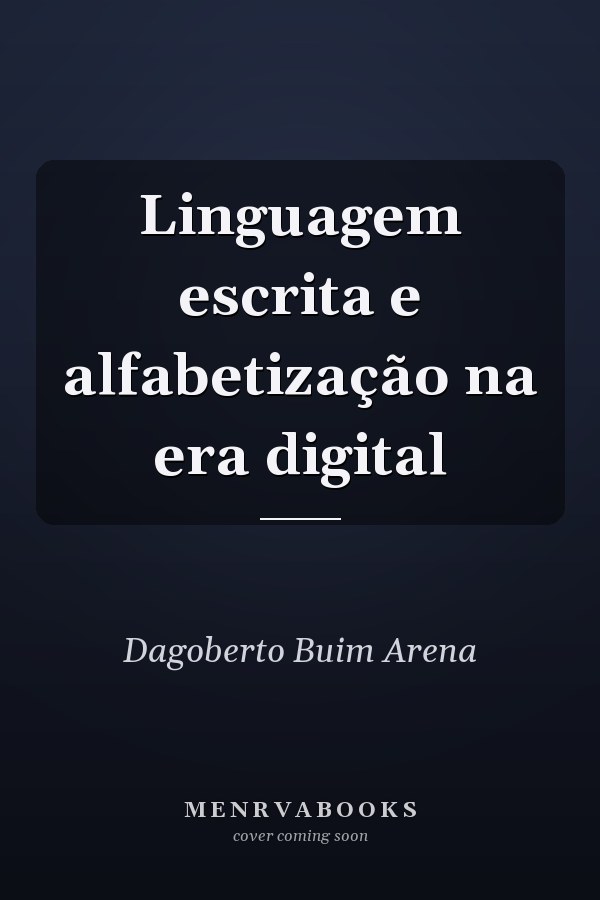 Linguagem escrita e alfabetização na era digital