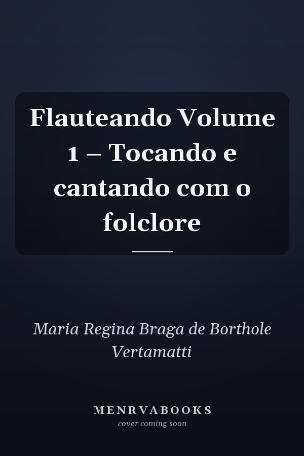 Flauteando Volume 1 – Tocando e cantando com o folclore