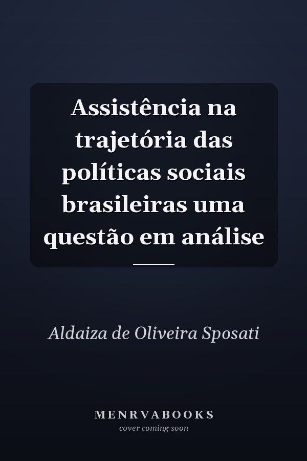 Assistência na trajetória das políticas sociais brasileiras uma questão em análise