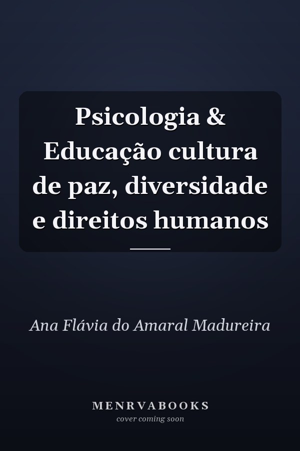 Psicologia & Educação cultura de paz, diversidade e direitos humanos