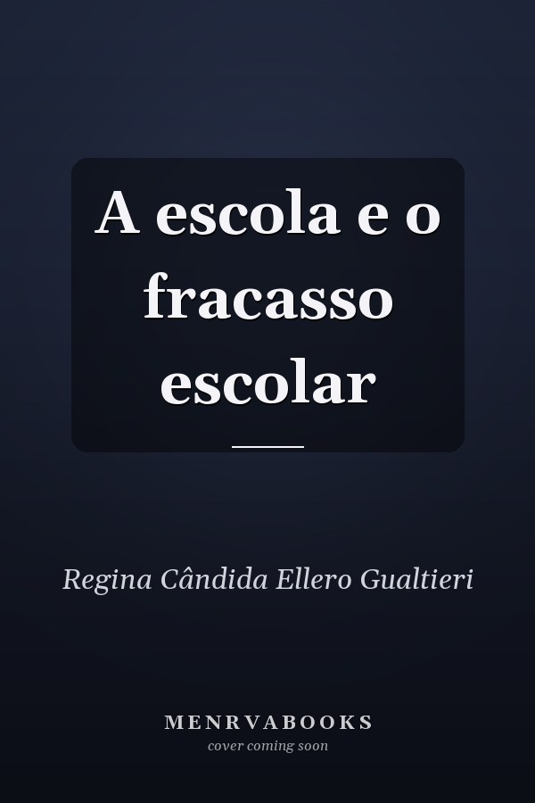 A escola e o fracasso escolar