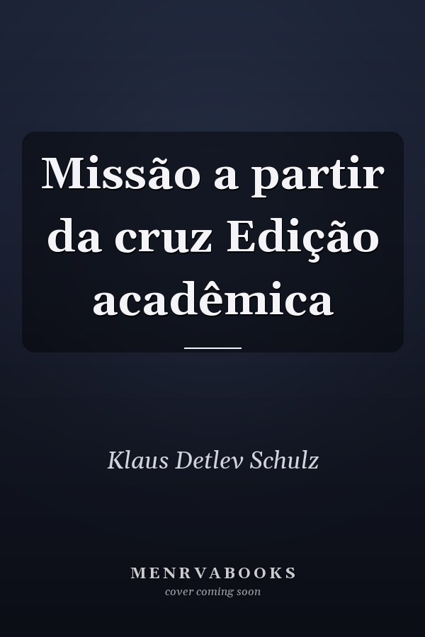 Missão a partir da cruz Edição acadêmica