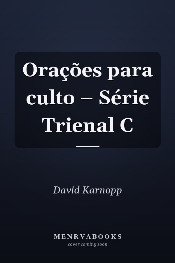 Orações para culto – Série Trienal C