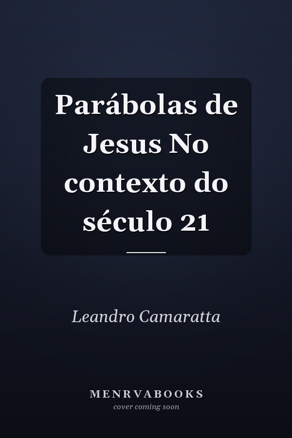 Parábolas de Jesus No contexto do século 21