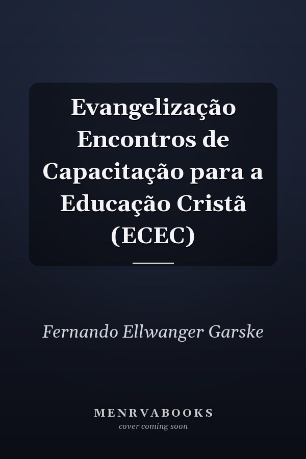 Evangelização Encontros de Capacitação para a Educação Cristã (ECEC)