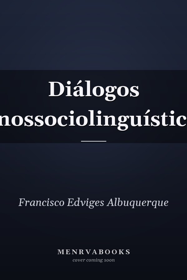 Diálogos etnossociolinguísticos