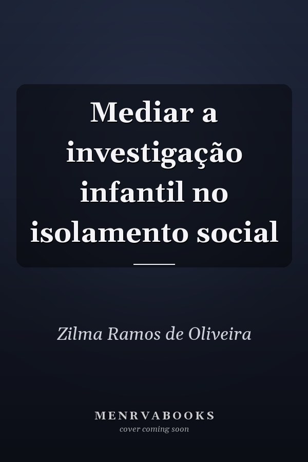 Mediar a investigação infantil no isolamento social