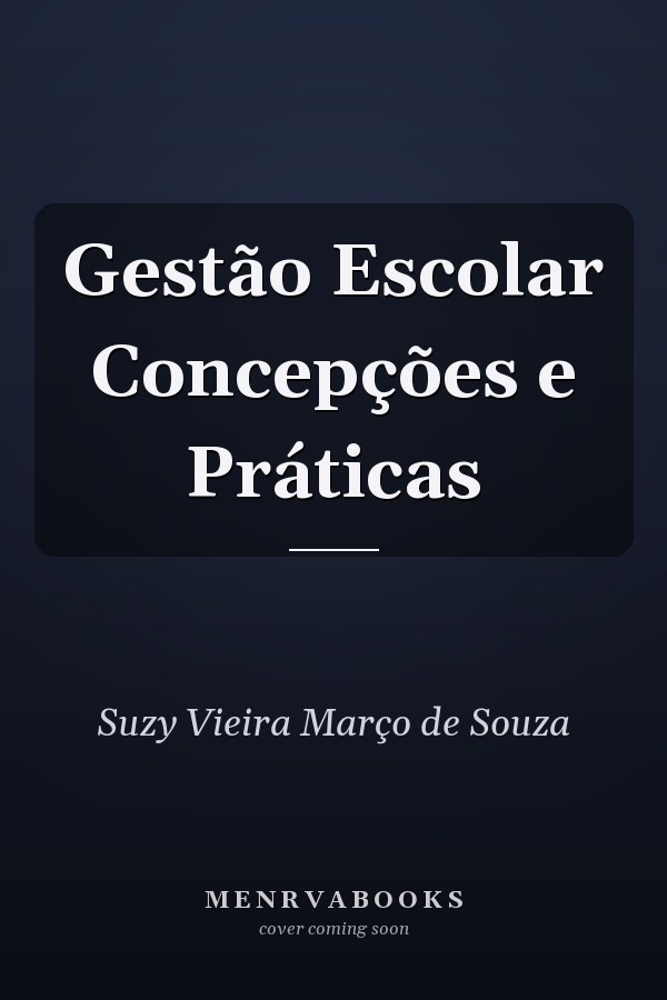 Gestão Escolar Concepções e Práticas
