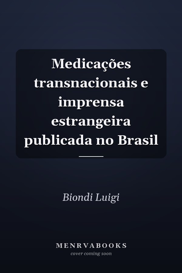 Medicações transnacionais e imprensa estrangeira publicada no Brasil