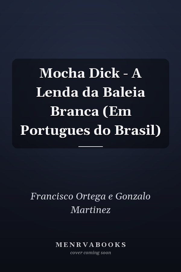 Mocha Dick - A Lenda da Baleia Branca (Em Portugues do Brasil)