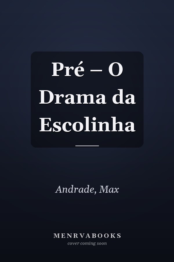 Pré – O Drama da Escolinha