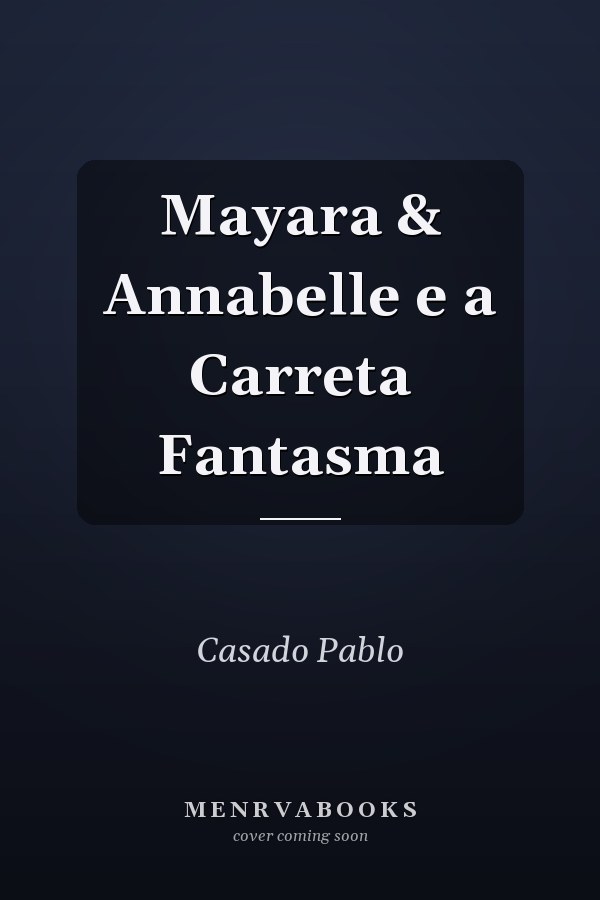 Mayara & Annabelle e a Carreta Fantasma