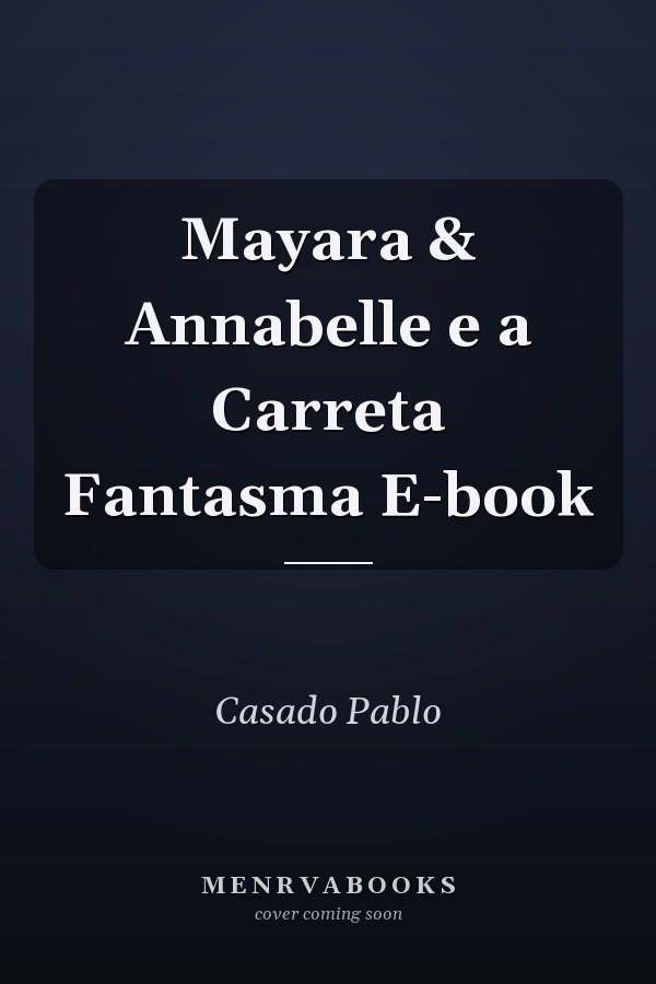 Mayara & Annabelle e a Carreta Fantasma E-book