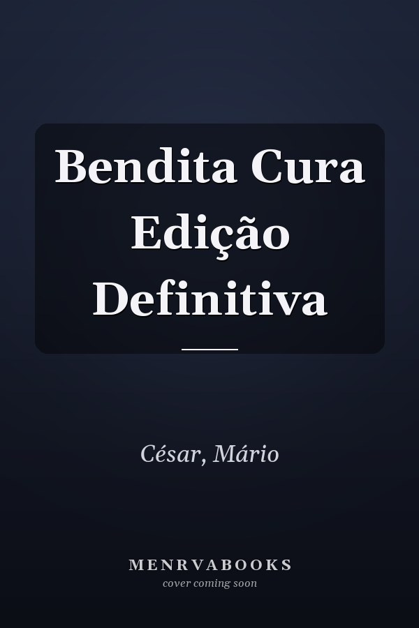 Bendita Cura Edição Definitiva