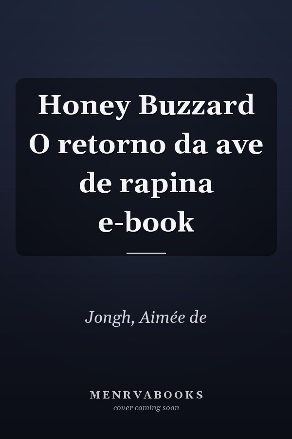 Honey Buzzard O retorno da ave de rapina e-book