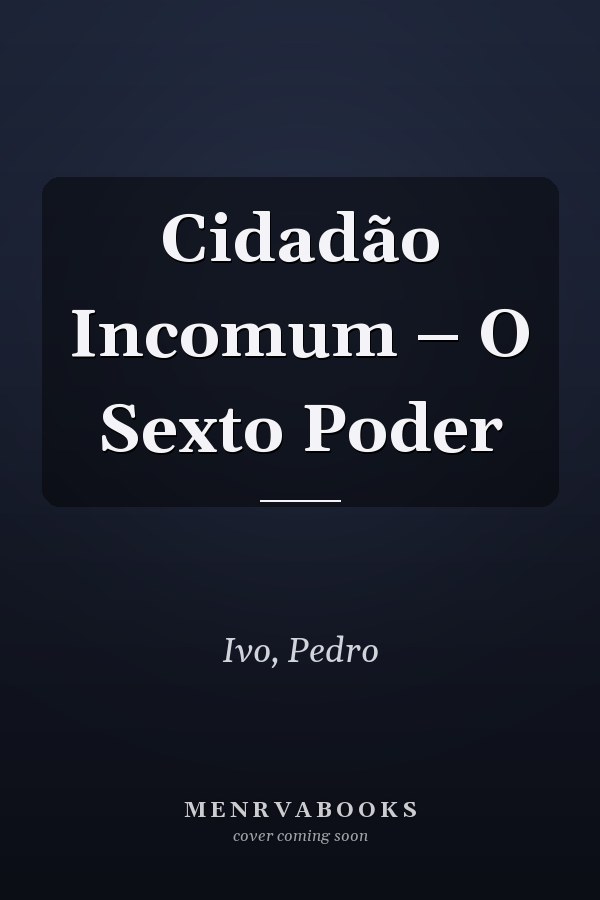 Cidadão Incomum – O Sexto Poder