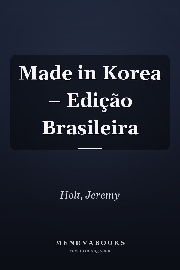 Made in Korea – Edição Brasileira