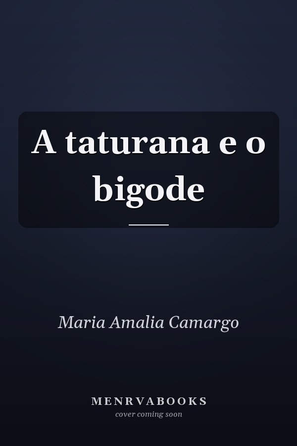 A taturana e o bigode