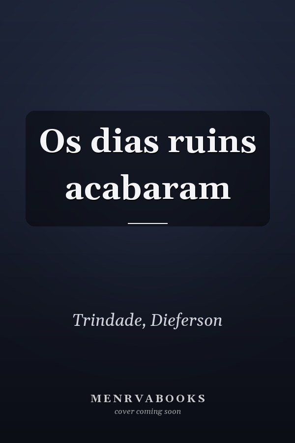 Os dias ruins acabaram