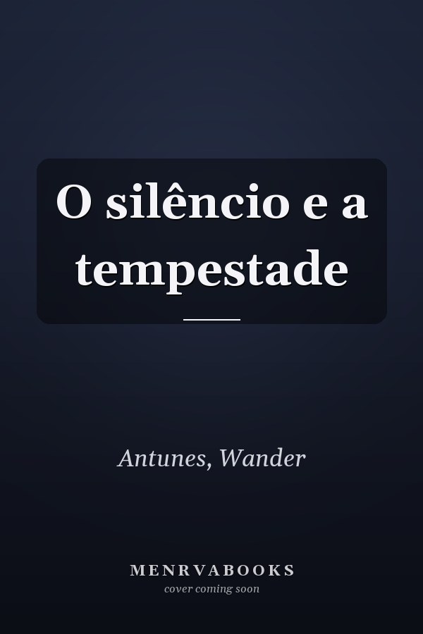 O silêncio e a tempestade