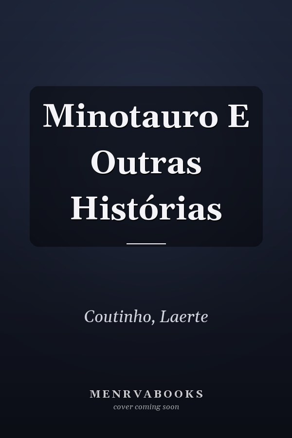 Minotauro E Outras Histórias