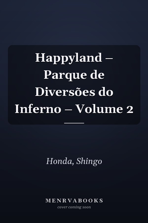 Happyland – Parque de Diversões do Inferno – Volume 2