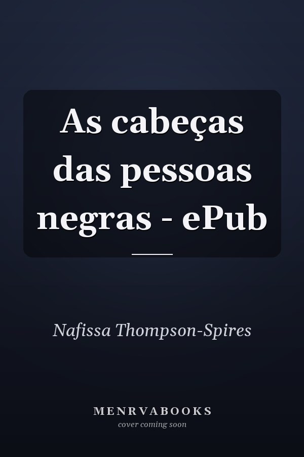 As cabeças das pessoas negras - ePub
