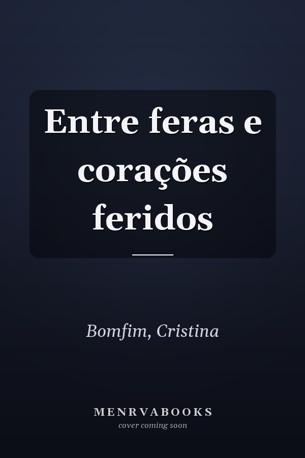 Entre feras e corações feridos