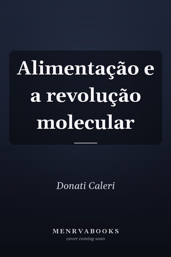 Alimentação e a revolução molecular