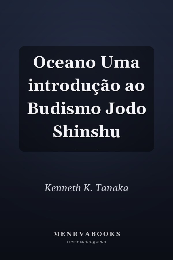 Oceano Uma introdução ao Budismo Jodo Shinshu