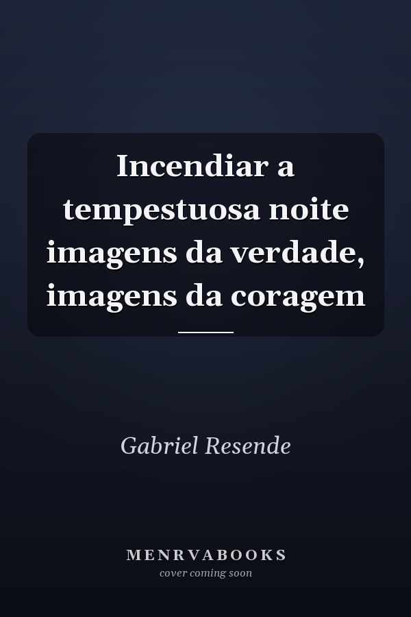Incendiar a tempestuosa noite imagens da verdade, imagens da coragem
