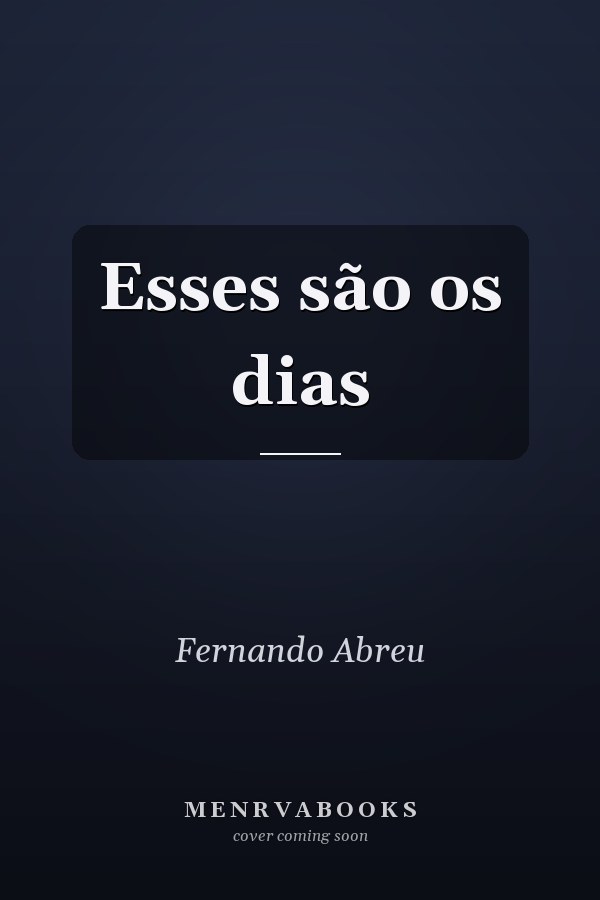 Esses são os dias