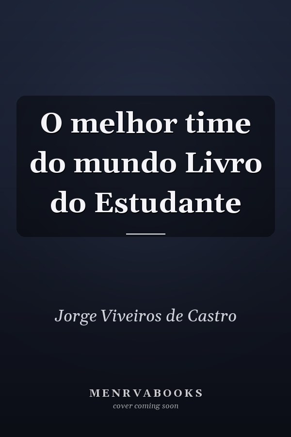 O melhor time do mundo Livro do Estudante