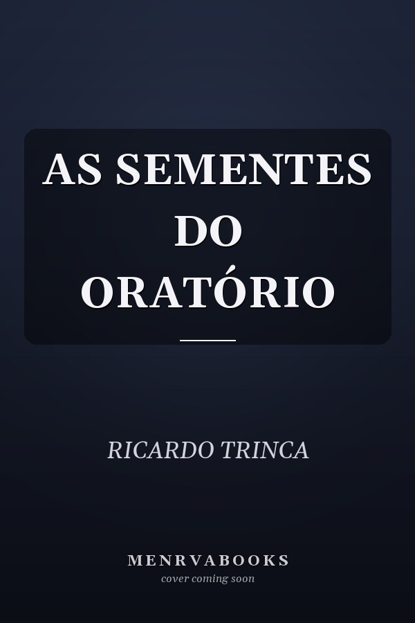 AS SEMENTES DO ORATÓRIO