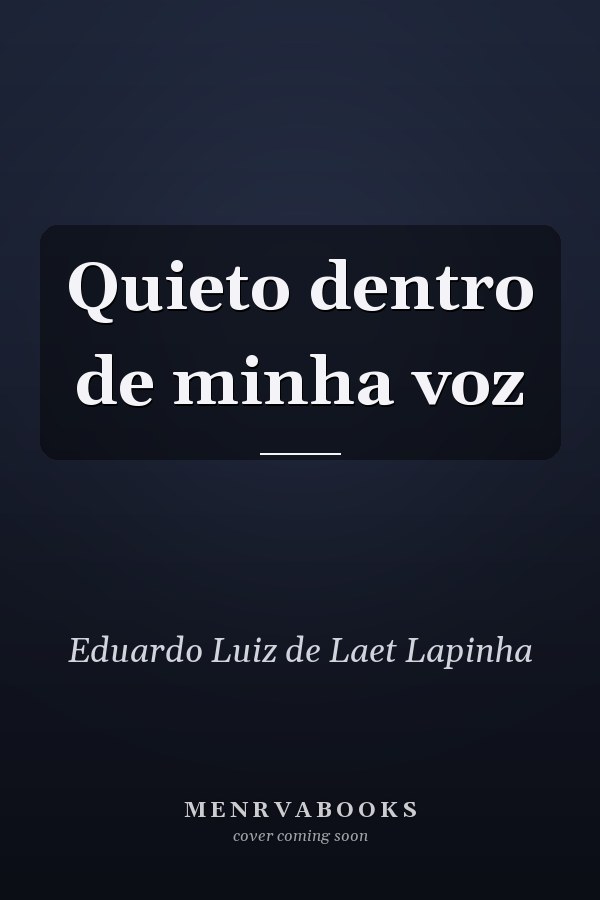 Quieto dentro de minha voz