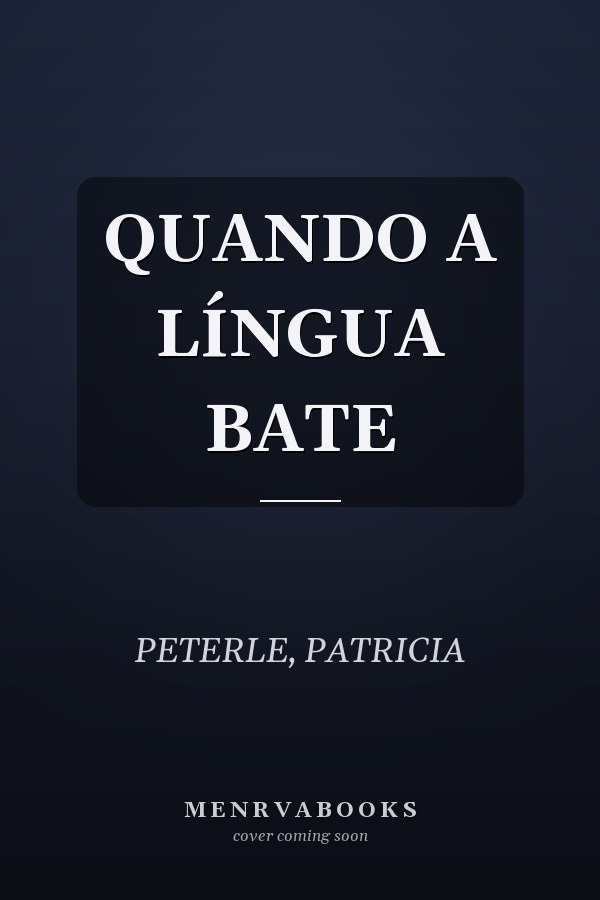 QUANDO A LÍNGUA BATE