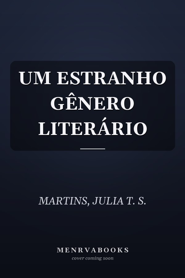 UM ESTRANHO GÊNERO LITERÁRIO