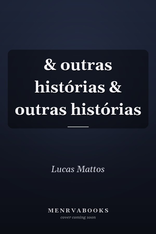 & outras histórias & outras histórias