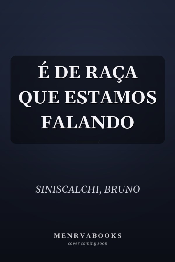 É DE RAÇA QUE ESTAMOS FALANDO