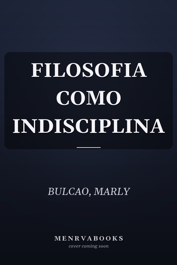 FILOSOFIA COMO INDISCIPLINA