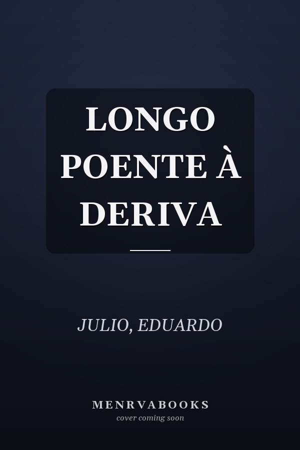 LONGO POENTE À DERIVA
