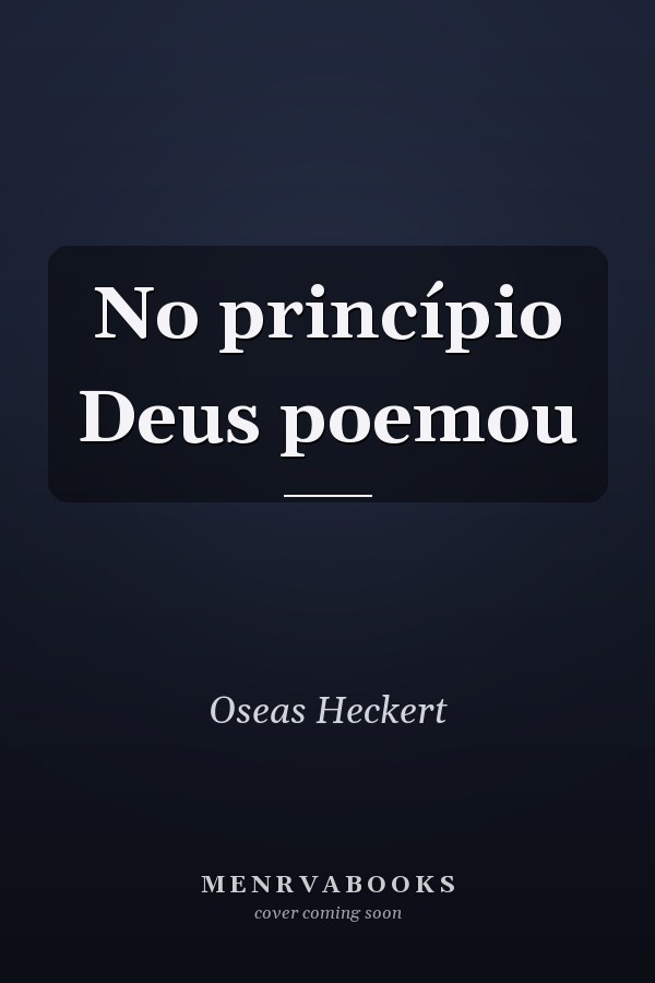 No princípio Deus poemou