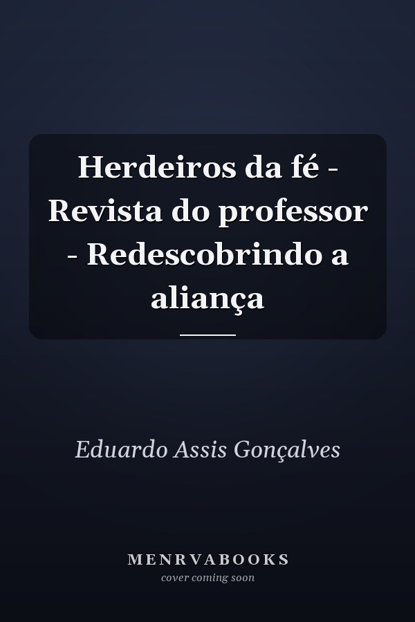 Herdeiros da fé - Revista do professor - Redescobrindo a aliança
