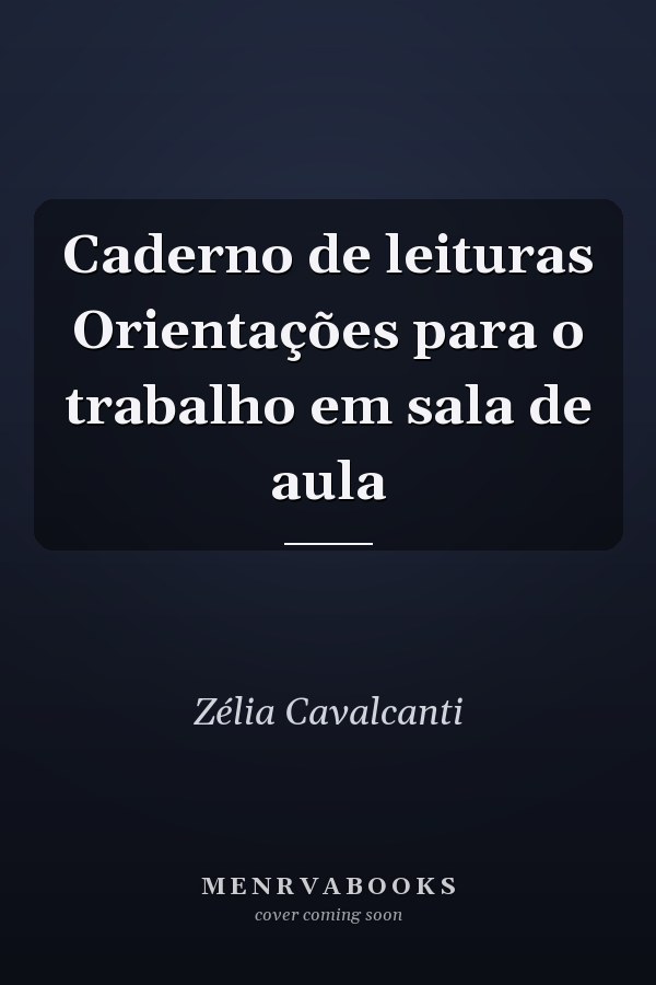 Caderno de leituras Orientações para o trabalho em sala de aula