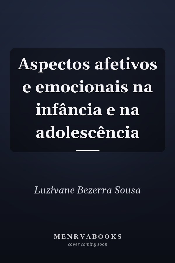 Aspectos afetivos e emocionais na infância e na adolescência