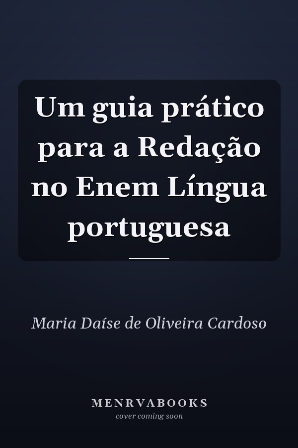 Um guia prático para a Redação no Enem Língua portuguesa