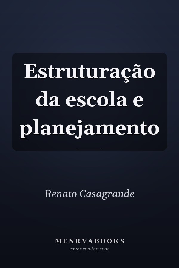 Estruturação da escola e planejamento